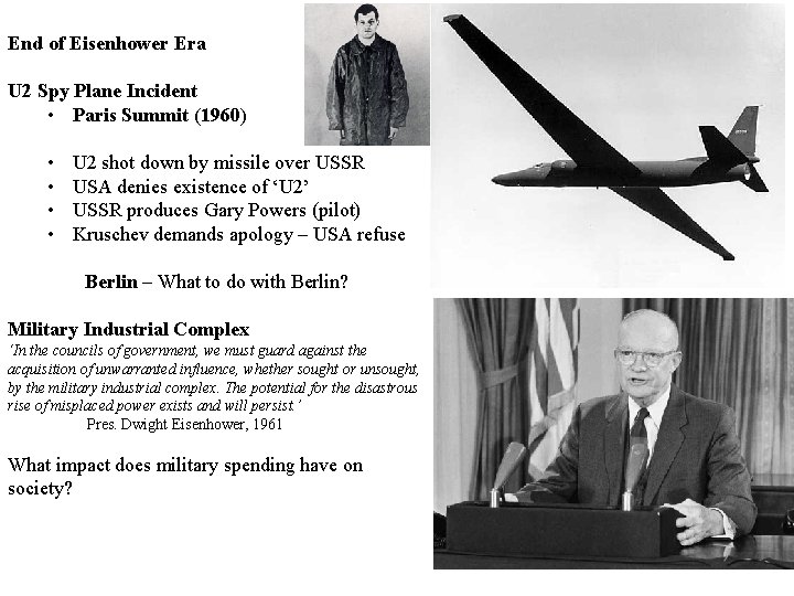 End of Eisenhower Era U 2 Spy Plane Incident • Paris Summit (1960) •