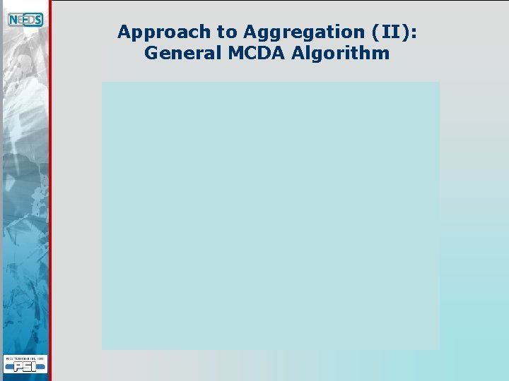 Approach to Aggregation (II): General MCDA Algorithm 