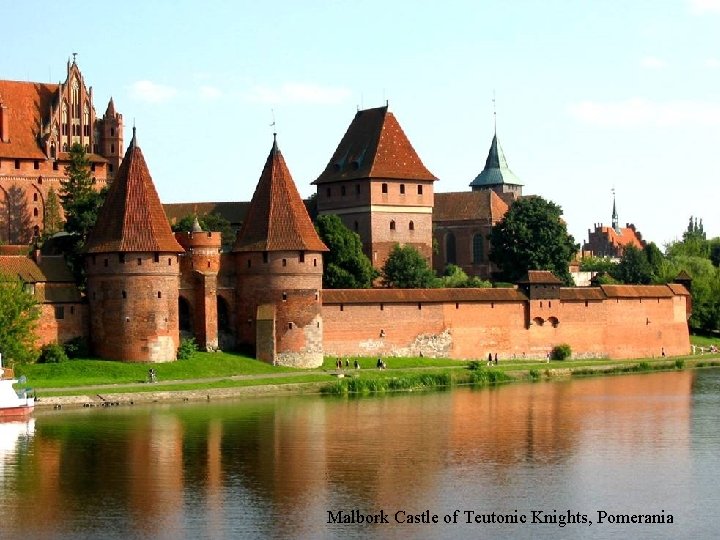 Malbork Castle of Teutonic Knights, Pomerania 