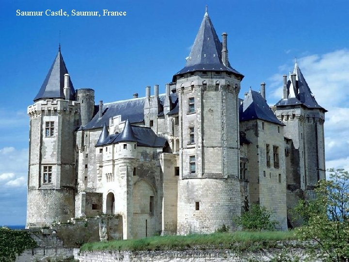 Saumur Castle, Saumur, France 