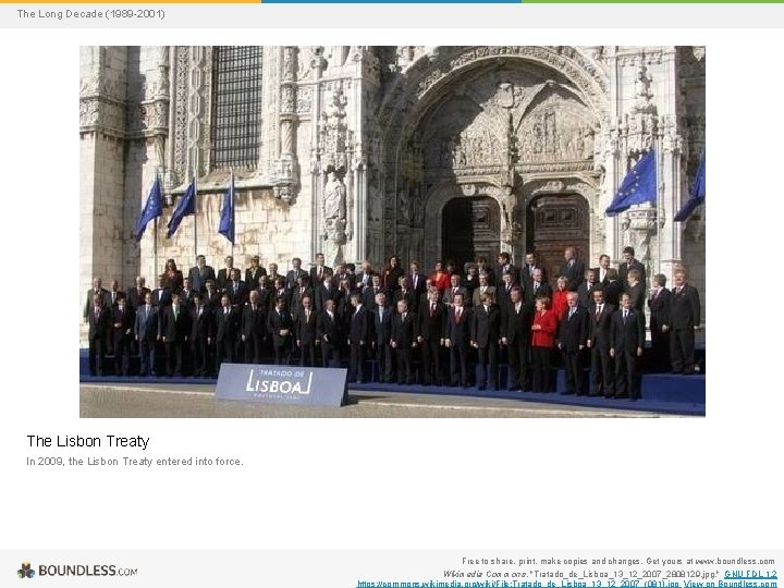 The Long Decade (1989 -2001) The Lisbon Treaty In 2009, the Lisbon Treaty entered