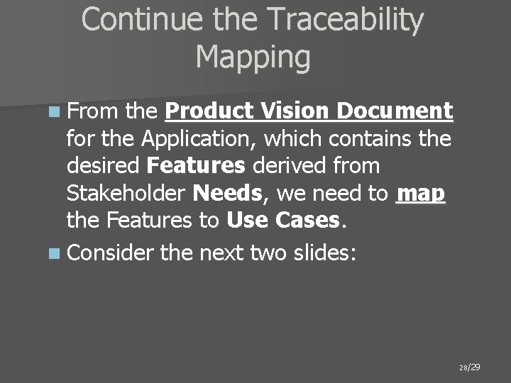 Continue the Traceability Mapping n From the Product Vision Document for the Application, which