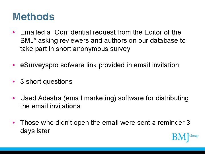 Methods • Emailed a “Confidential request from the Editor of the BMJ” asking reviewers
