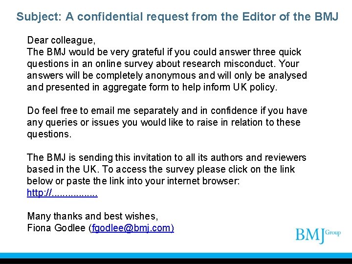 Subject: A confidential request from the Editor of the BMJ Dear colleague, The BMJ