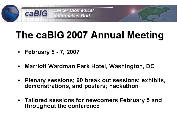 The ca. BIG 2007 Annual Meeting • February 5 - 7, 2007 • Marriott