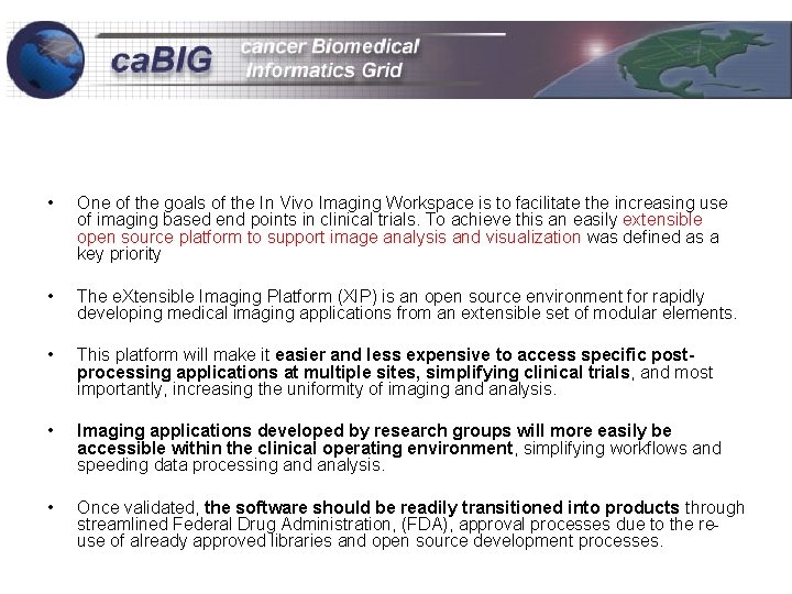  • One of the goals of the In Vivo Imaging Workspace is to