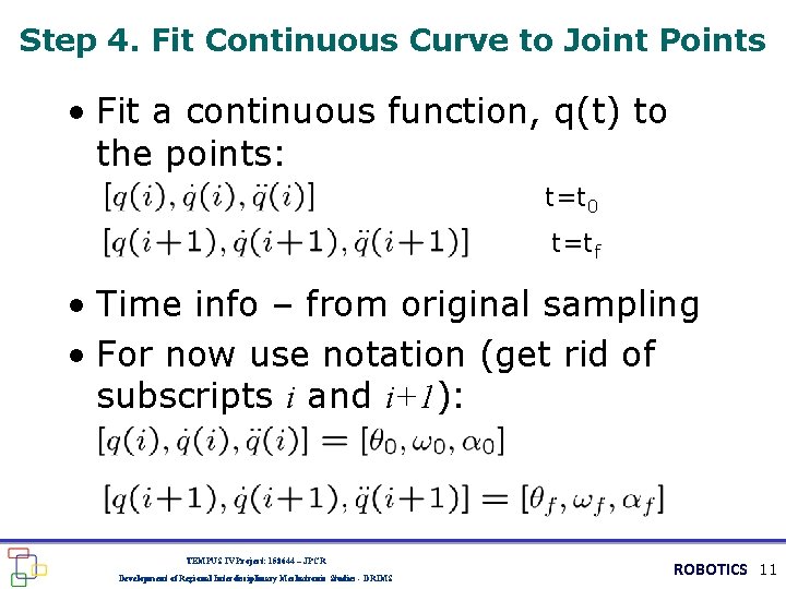 Step 4. Fit Continuous Curve to Joint Points • Fit a continuous function, q(t)