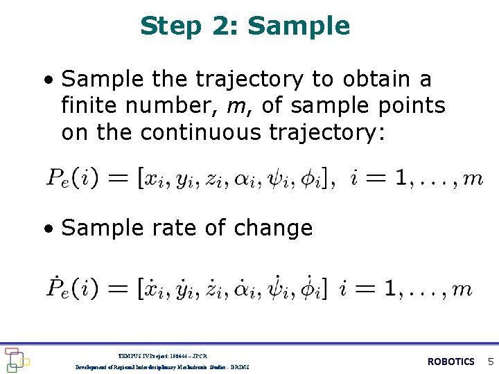 Step 2: Sample • Sample the trajectory to obtain a finite number, m, of