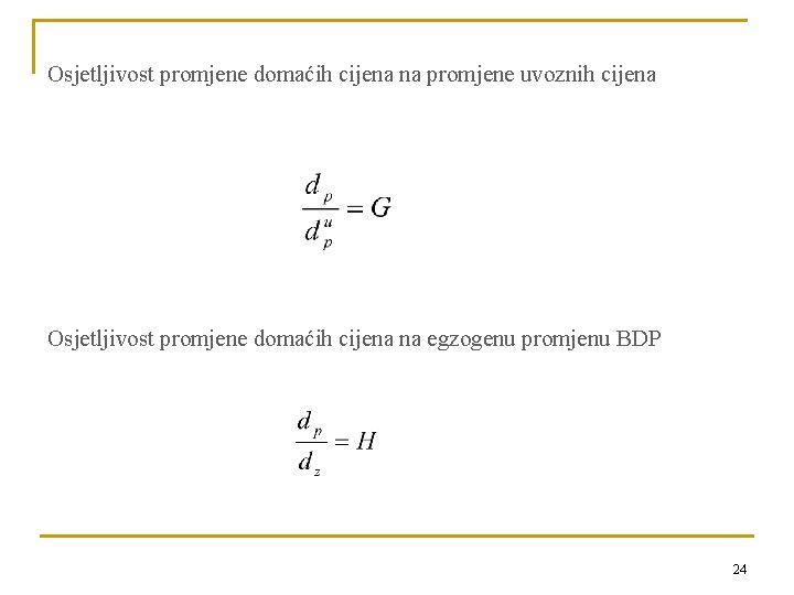 Osjetljivost promjene domaćih cijena na promjene uvoznih cijena Osjetljivost promjene domaćih cijena na egzogenu