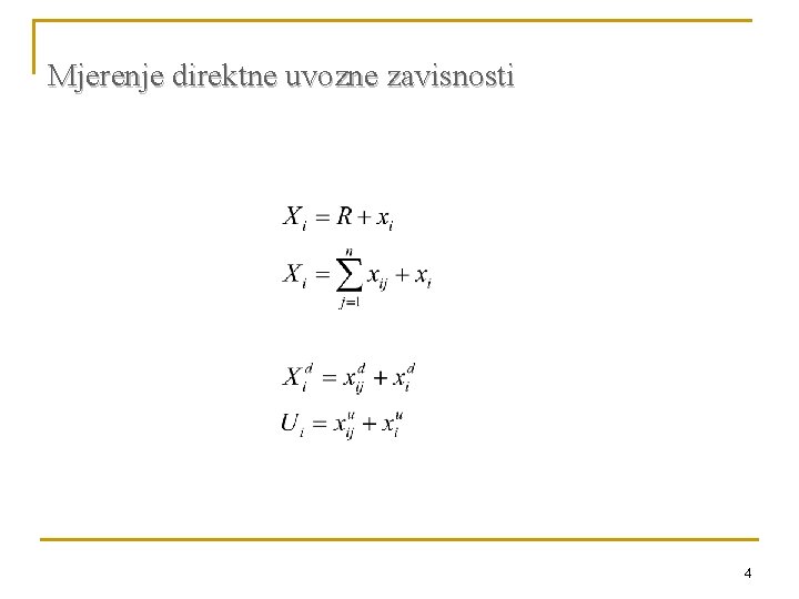 Mjerenje direktne uvozne zavisnosti 4 