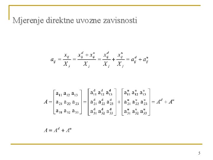 Mjerenje direktne uvozne zavisnosti 5 