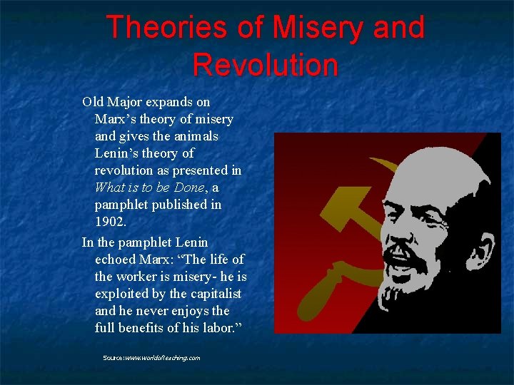 Theories of Misery and Revolution Old Major expands on Marx’s theory of misery and