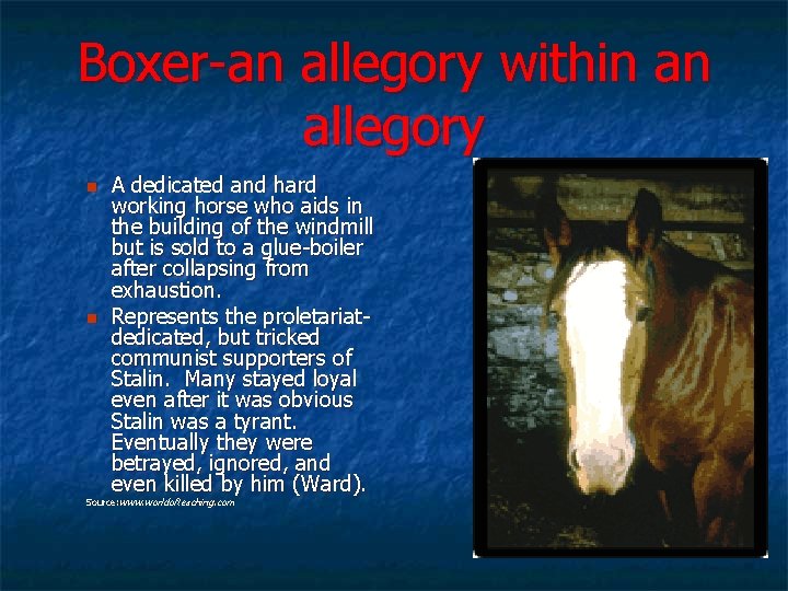 Boxer-an allegory within an allegory n n A dedicated and hard working horse who