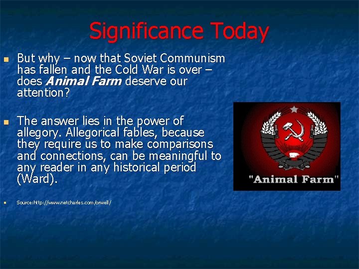 Significance Today n n n But why – now that Soviet Communism has fallen