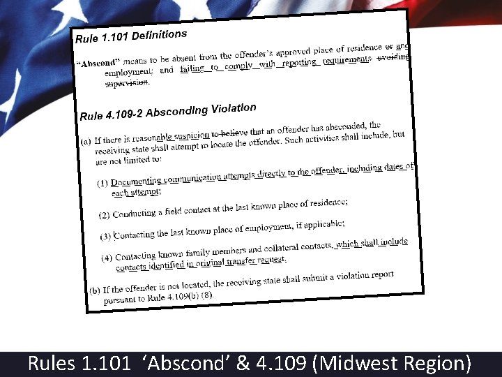 Rules 1. 101 ‘Abscond’ & 4. 109 (Midwest Region) 