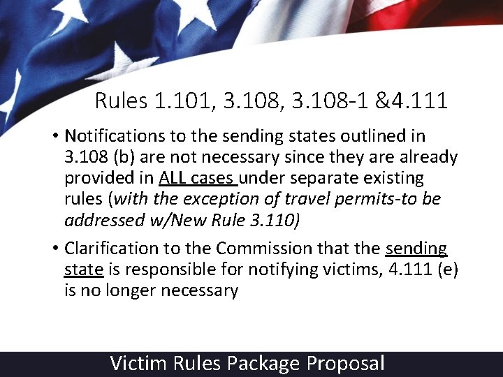 Rules 1. 101, 3. 108 -1 &4. 111 • Notifications to the sending states