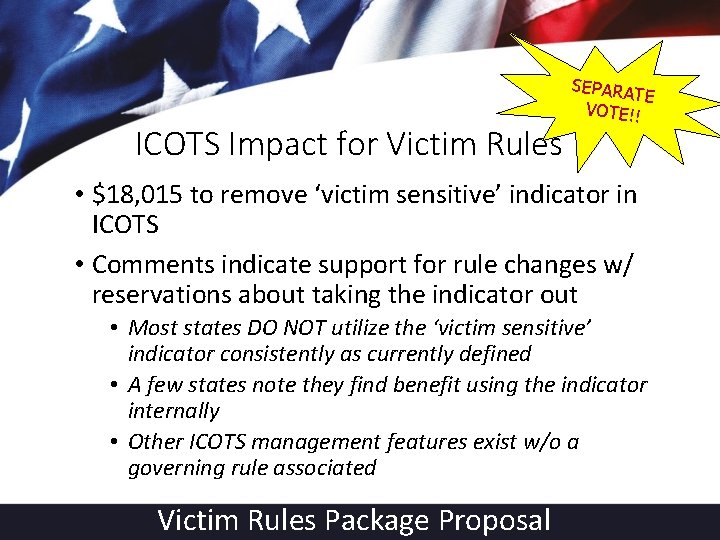 ICOTS Impact for Victim Rules SEPARA TE VOTE!! • $18, 015 to remove ‘victim