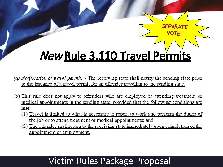 SEPARATE VOTE!! New Rule 3. 110 Travel Permits Victim Rules Package Proposal 