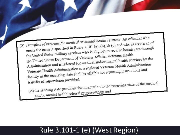 Rule 3. 101 -1 (e) (West Region) 