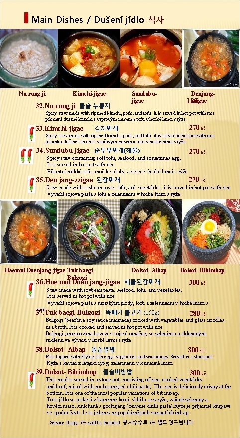 Main Dishes / Dušení jídlo 식사 Nu rung ji Kimchi-jigae 32. Nu rung ji
