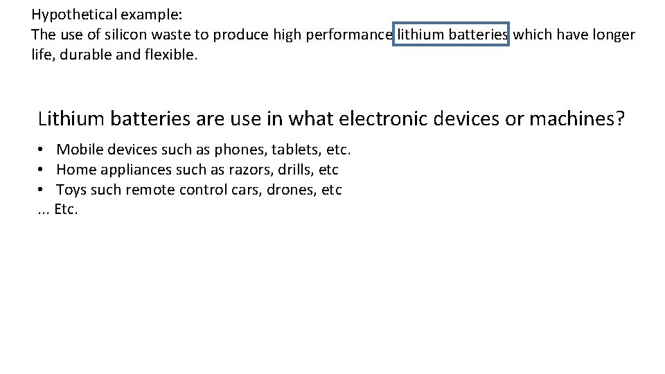Hypothetical example: The use of silicon waste to produce high performance lithium batteries which