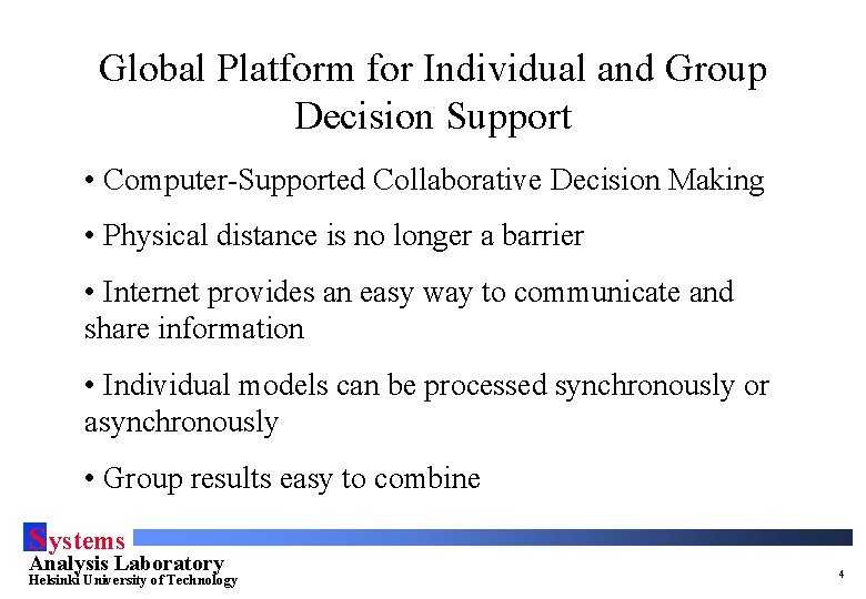 Global Platform for Individual and Group Decision Support • Computer-Supported Collaborative Decision Making •