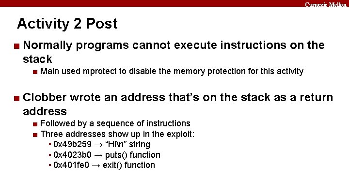 Carnegie Mellon Activity 2 Post ■ Normally programs cannot execute instructions on the stack