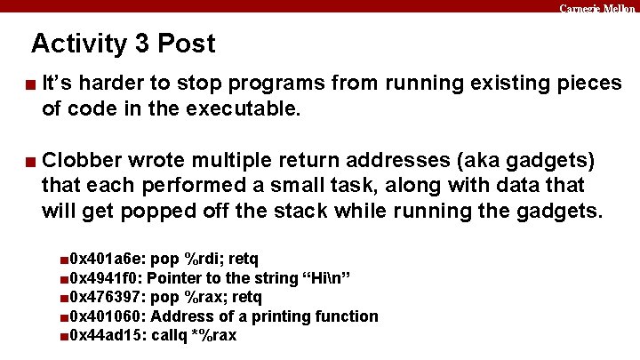 Carnegie Mellon Activity 3 Post ■ It’s harder to stop programs from running existing