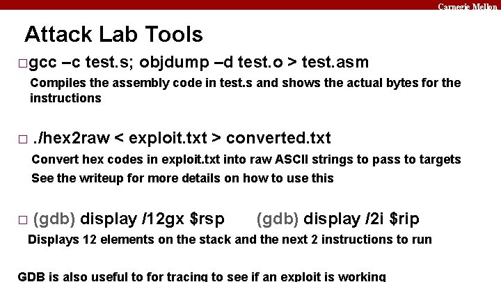Carnegie Mellon Attack Lab Tools � gcc –c test. s; objdump –d test. o