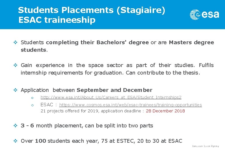 Students Placements (Stagiaire) ESAC traineeship v Students completing their Bachelors' degree or are Masters