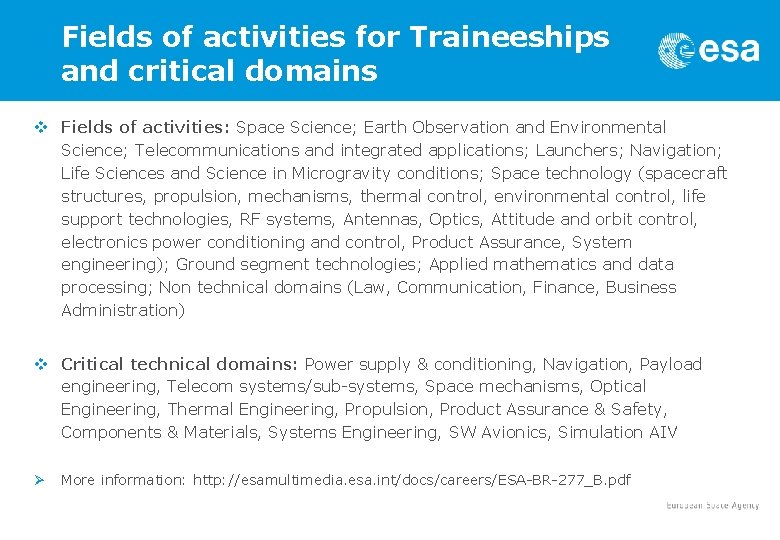 Fields of activities for Traineeships and critical domains v Fields of activities: Space Science;