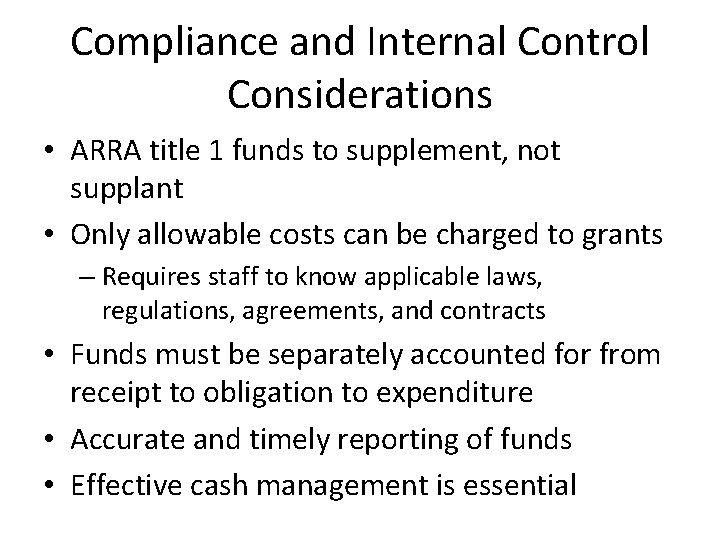 Compliance and Internal Control Considerations • ARRA title 1 funds to supplement, not supplant