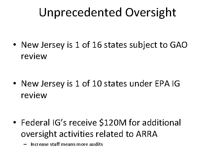 Unprecedented Oversight • New Jersey is 1 of 16 states subject to GAO review