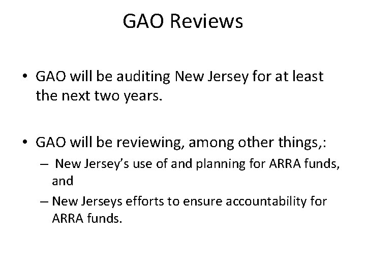 GAO Reviews • GAO will be auditing New Jersey for at least the next