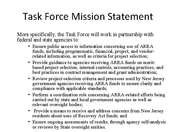 Task Force Mission Statement More specifically, the Task Force will work in partnership with