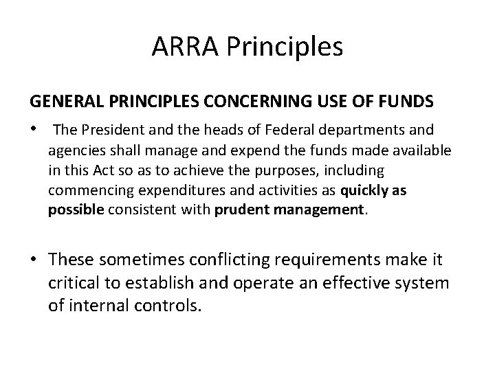 ARRA Principles GENERAL PRINCIPLES CONCERNING USE OF FUNDS • The President and the heads