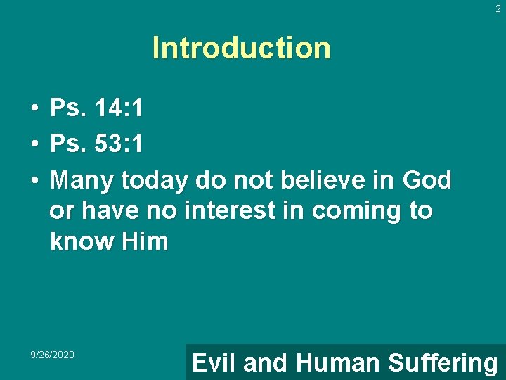 2 Introduction • Ps. 14: 1 • Ps. 53: 1 • Many today do