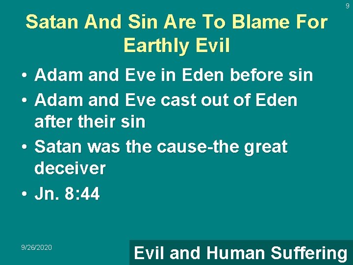 9 Satan And Sin Are To Blame For Earthly Evil • Adam and Eve