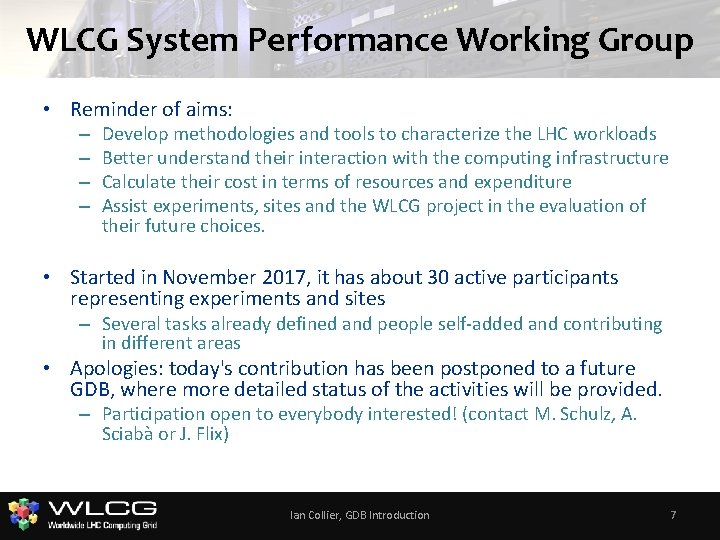 WLCG System Performance Working Group • Reminder of aims: – – Develop methodologies and