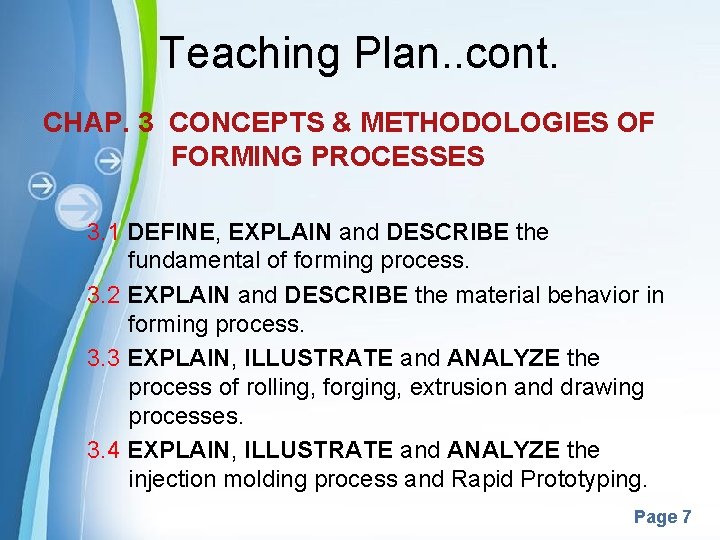 Teaching Plan. . cont. CHAP. 3 CONCEPTS & METHODOLOGIES OF FORMING PROCESSES 3. 1