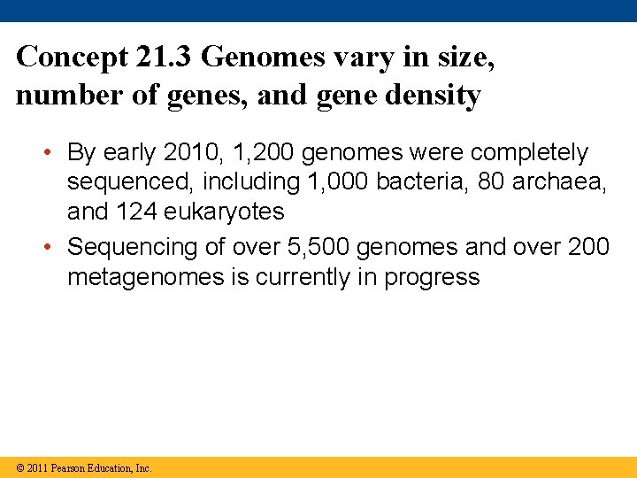 Concept 21. 3 Genomes vary in size, number of genes, and gene density •