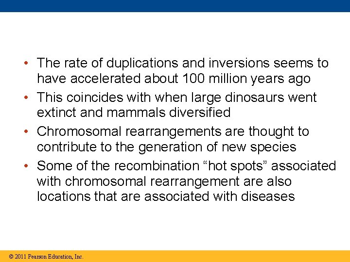  • The rate of duplications and inversions seems to have accelerated about 100