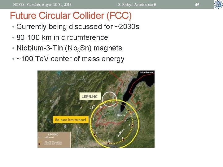 HCPSS, Fermilab, August 20 -31, 2018 E. Prebys, Accelerators B Future Circular Collider (FCC)