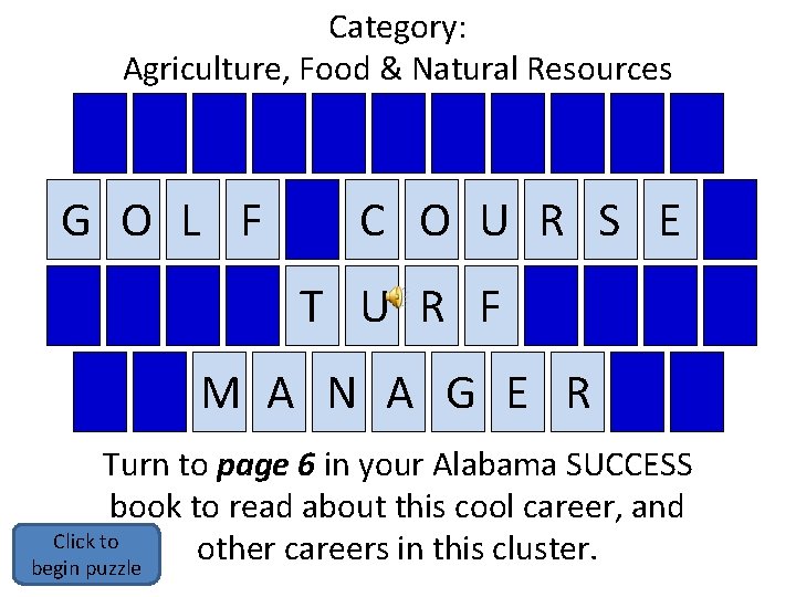 Category: Agriculture, Food & Natural Resources G O L F C O U R