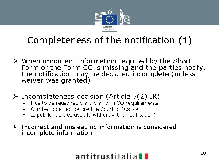 Completeness of the notification (1) Ø When important information required by the Short Form