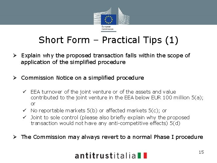 Short Form – Practical Tips (1) Ø Explain why the proposed transaction falls within