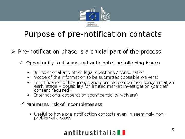 Purpose of pre-notification contacts Ø Pre-notification phase is a crucial part of the process