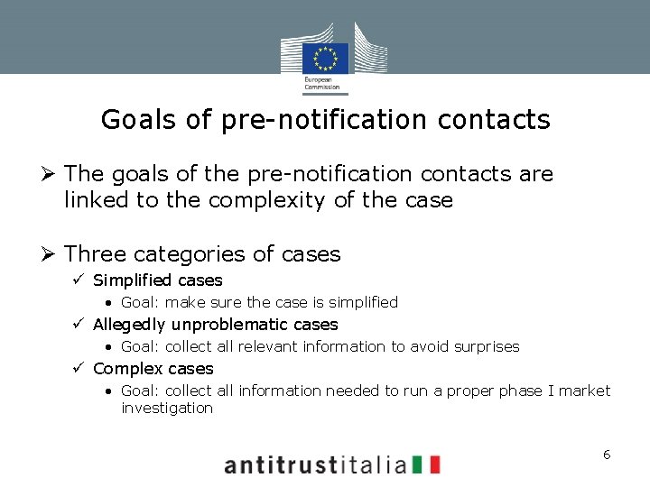 Goals of pre-notification contacts Ø The goals of the pre-notification contacts are linked to