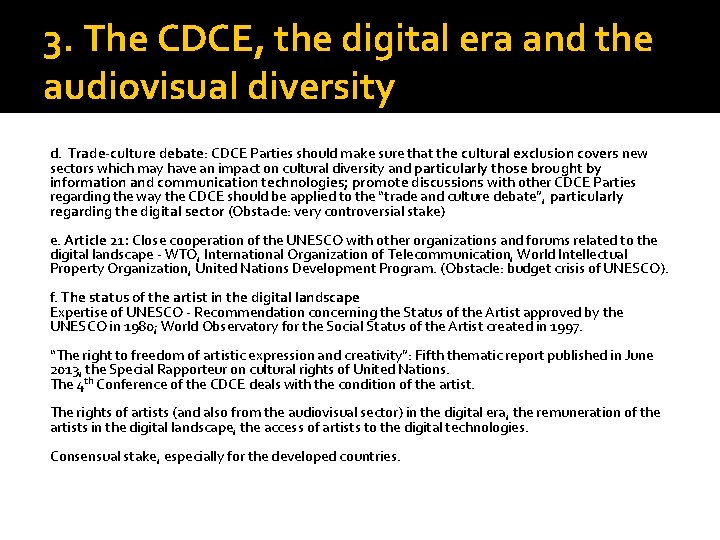 3. The CDCE, the digital era and the audiovisual diversity d. Trade-culture debate: CDCE