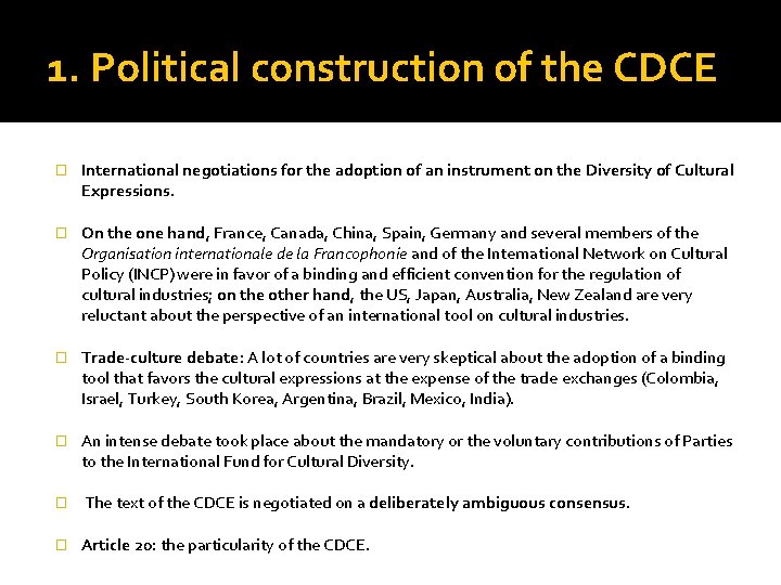 1. Political construction of the CDCE � International negotiations for the adoption of an